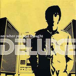 Deluxe (11) - Not What You Had Thought album cover