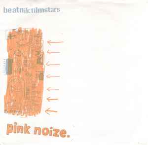 Pink Noize - Beatnik Filmstars