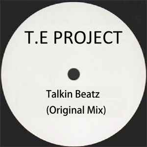 T.E Project - Talkin Beatz (Original Mix)  album cover