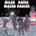 Miles Davis - Water Babies | Releases | Discogs