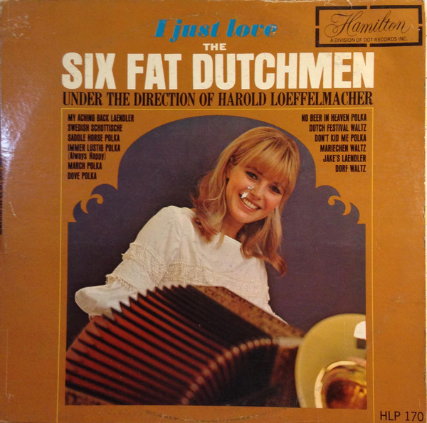 Album herunterladen The Six Fat Dutchmen - I Just Love The Six Fat Dutchmen