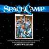 John Williams (4) - SpaceCamp (Original Motion Picture Soundtrack) [Expanded Edition]