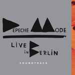 Depeche Mode – Live In Berlin (Soundtrack) (2014, CD) - Discogs