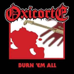 Oxicorte - Burn 'Em All album cover
