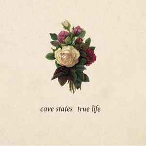Cave States - True Life album cover