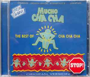 Mucho Cha Cha - The Best Of Cha Cha Cha (1995, CD) - Discogs