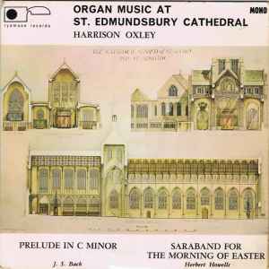 Harrison Oxley - Organ Music At St. Edmundsbury Cathedral album cover