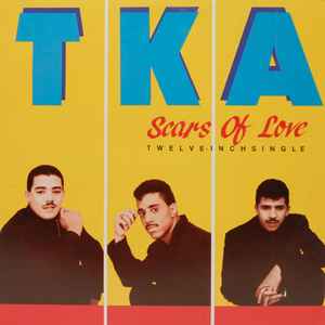 Scars Of Love - TKA