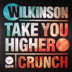 Wilkinson (4) - Take You Higher / Crunch
