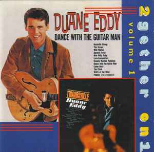 Duane Eddy - 2 Gether On 1 Volume 1: Dance With The Guitar Man / Twangsville