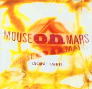 Iaora Tahiti - Mouse On Mars