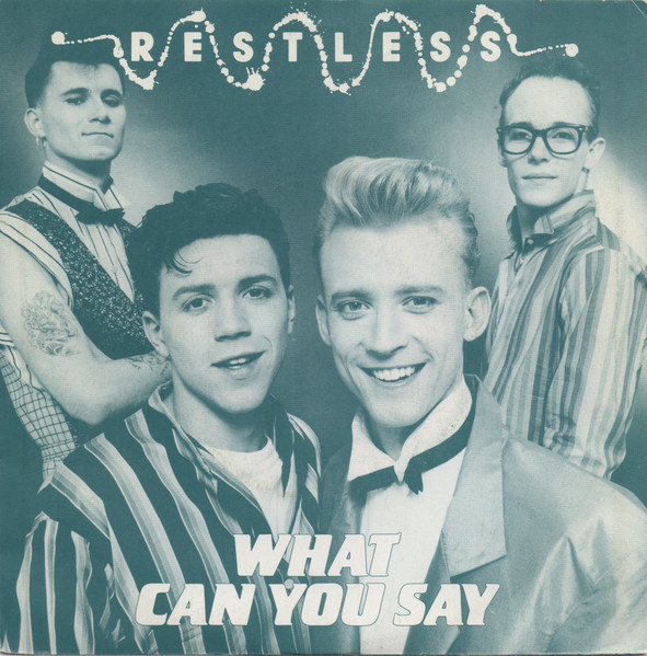 Restless – What Can You Say (1986, Vinyl) - Discogs