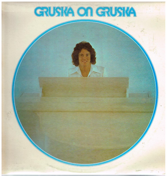 Jay Gruska Gruska On Gruska Releases Discogs