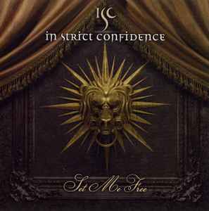 In Strict Confidence - Set Me Free