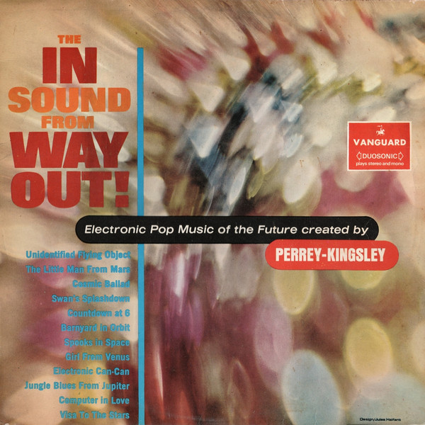 Perrey - Kingsley - The In Sound From Way Out! | Releases | Discogs