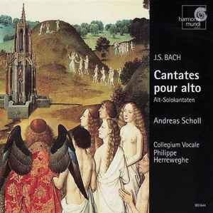 Cantates Pour Alto = Alt-Solokantaten - J.S. Bach, Andreas Scholl, Collegium Vocale, Philippe Herreweghe