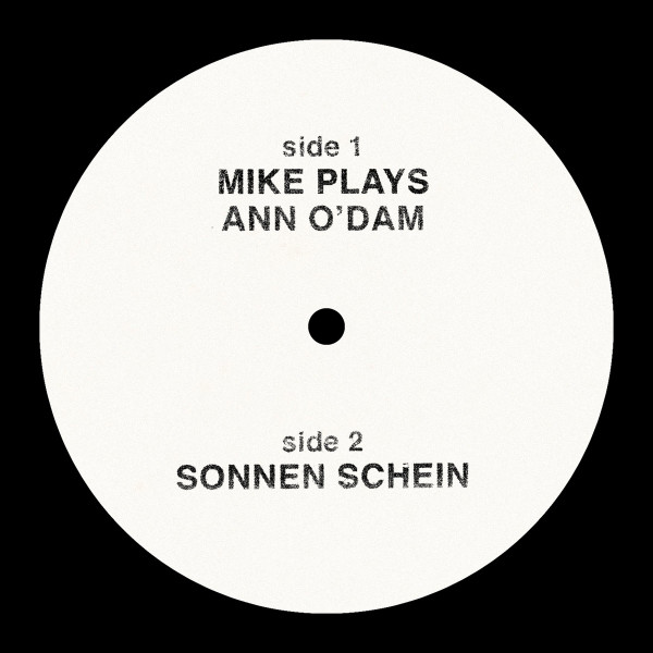 Mike Simonetti – Mike Plays Ann O'Dam ​/ ​Sonnen Schein (2019