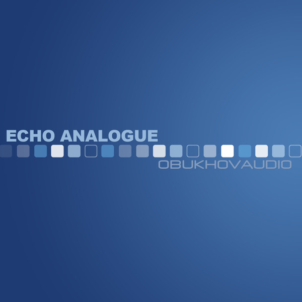 Album herunterladen Obukhovaudio - Echo Analogue Rehearsal
