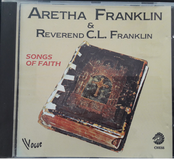 Aretha Franklin & Reverend C.L. Franklin – Songs Of Faith (1987 