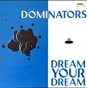 Portada de album Dominators - Dream Your Dream