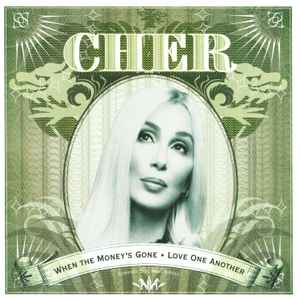 Cher - When The Money's Gone / Love One Another album cover