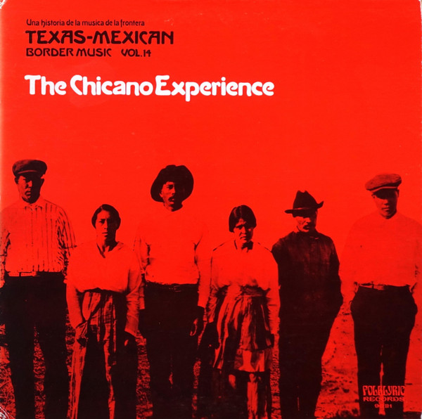 Texas-Mexican Border Music, Vol. 14 - Chicano Experience, 1930 
