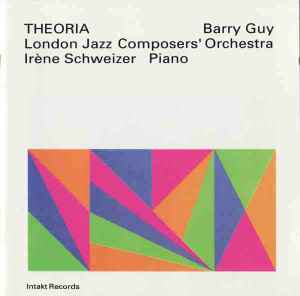 Theoria - Barry Guy, London Jazz Composers' Orchestra, Irène Schweizer