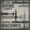 The Divine Comedy - Infernal Machines / You'll Never Work In This Town Again