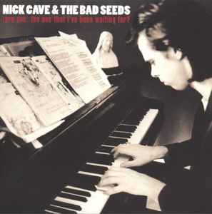 Nick Cave And The Bad Seeds - As I Sat Sadly By Her Side