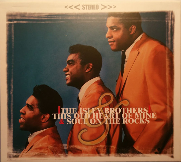 The Isley Brothers – This Old Heart Of Mine & Soul On The Rocks 