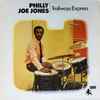 Philly Joe Jones* - Trailways Express