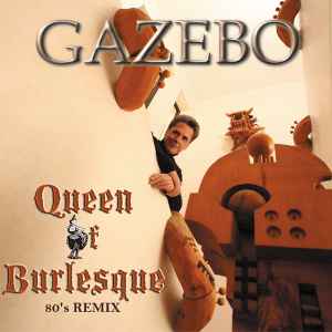 Queen Of Burlesque - Gazebo