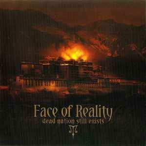 Face Of Reality - Dead Nation Still Exist album cover