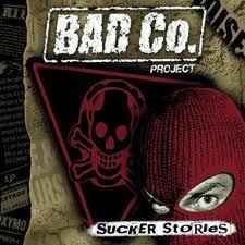 Bad Co. Project - Sucker Stories album cover