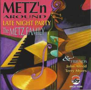 The Metz Family & Friends - Metz'n Around album cover
