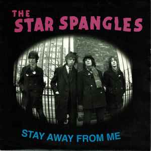 The Star Spangles - Stay Away From Me album cover