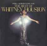Whitney Houston - I Will Always Love You: The Best Of Whitney Houston |  Releases | Discogs