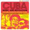 Various - Cuba: Music And Revolution (Culture Clash In Havana Cuba: Experiments In Latin Music 1973-85 Vol. 2)
