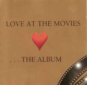 Love At The Movies....The Album (1996, CD) - Discogs