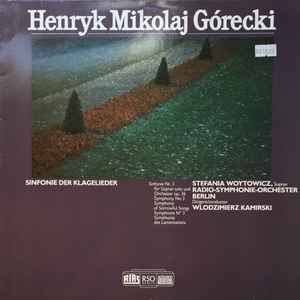 Henryk Mikolaj Górecki* - Stefania Woytowicz, Radio-Symphonie-Orchester Berlin, Wlodzimierz Kamirski* - Sinfonie Nr. 3 - Sinfonie Der Klagelieder