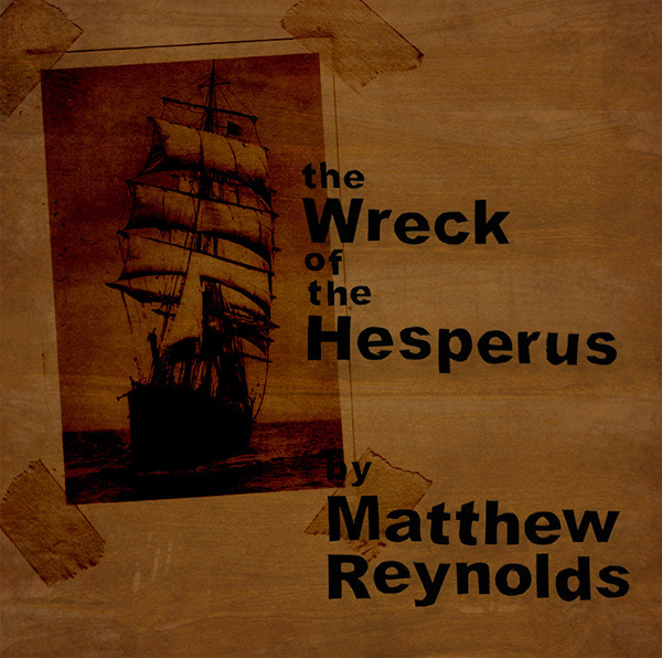last ned album Matthew Reynolds - The Wreck Of The Hesperus
