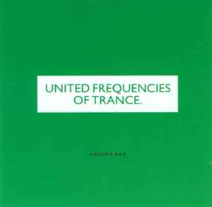 United Frequencies Of Trance Volume One - Various