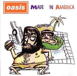 Made In America - Oasis