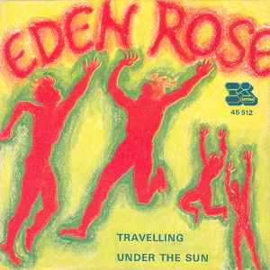 Travelling / Under The Sun - Eden Rose
