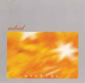 Orchids - Astral