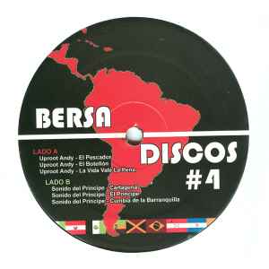 Bersa Discos #4 - Uproot Andy / Sonido Del Principe