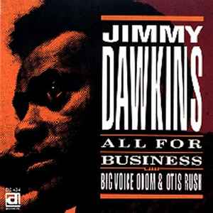 All For Business - Jimmy Dawkins With Big Voice Odom & Otis Rush