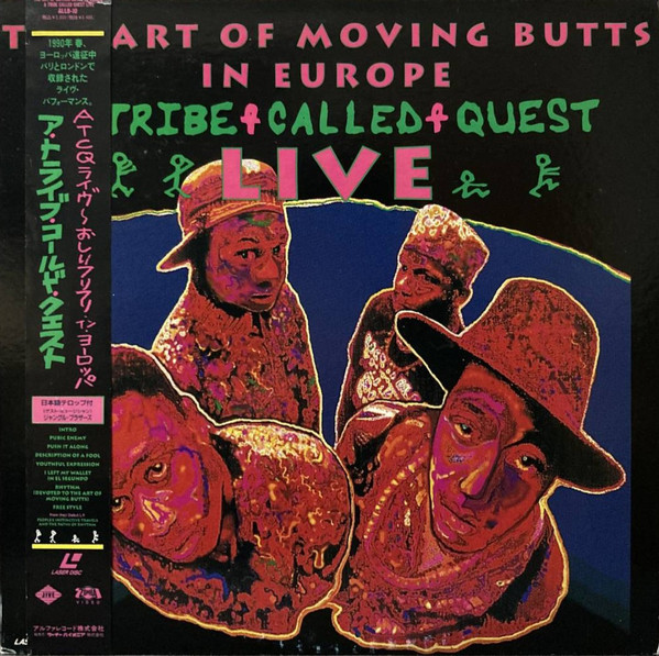 A Tribe Called Quest – The Art Of Moving Butts In Europe - Live