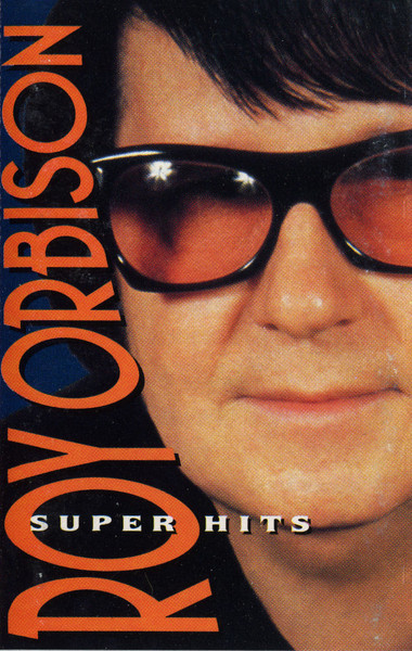 Roy Orbison Super Hits 1995 Cassette Discogs 