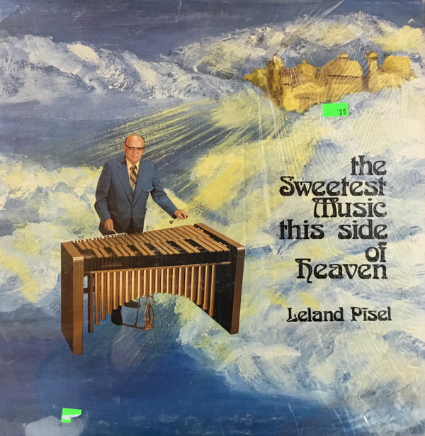 last ned album Leland L Pisel - The Sweetest Music This Side Of Heaven